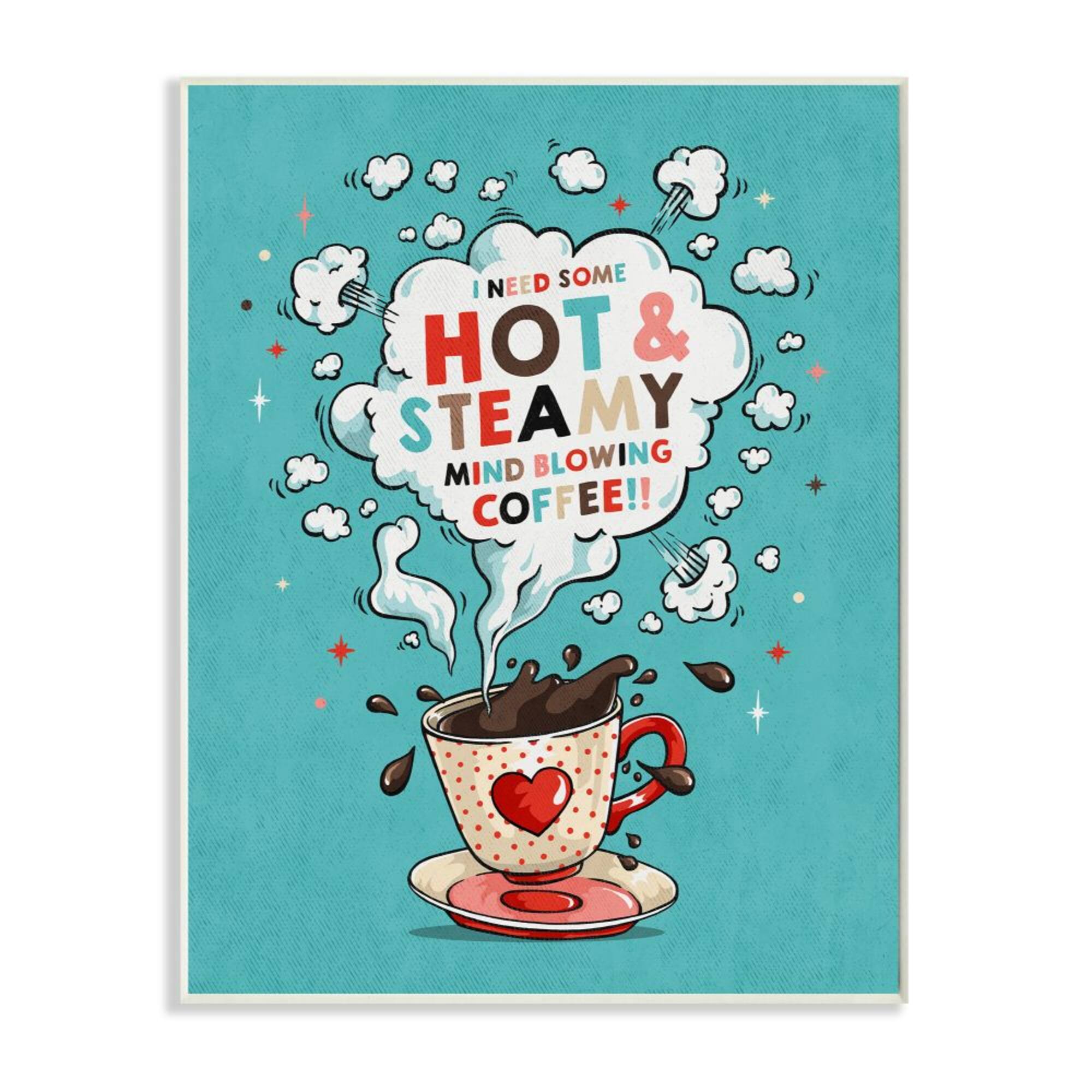 Stupell Industries Hot & Steamy Coffee Wooden Wall Plaque